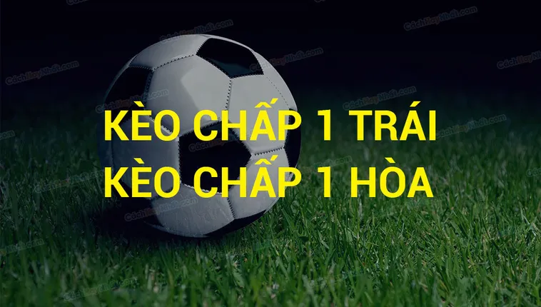 Bí Quyết Chinh Phục Kèo Chấp 1 Tại 1Gom Để Mang Về Lợi Nhuận Khủng